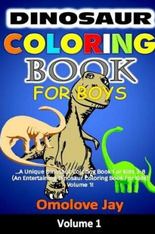 Cover of Dinosaur Coloring Book for Boys