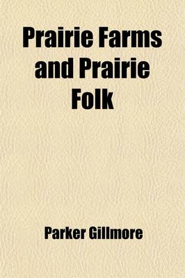 Book cover for Prairie Farms and Prairie Folk Volume 1