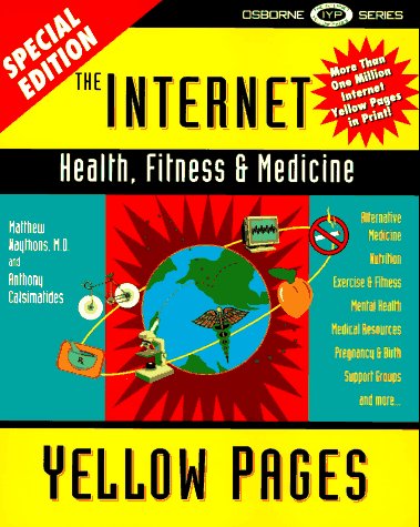 Book cover for The Internet Health, Fitness & Medicine Yellow Pages