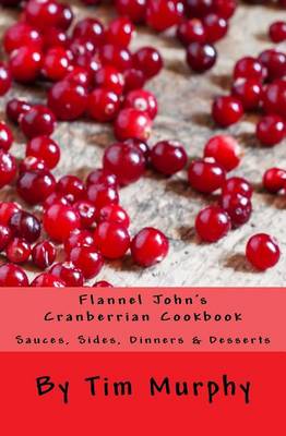 Book cover for Flannel John's Cranberrian Cookbook