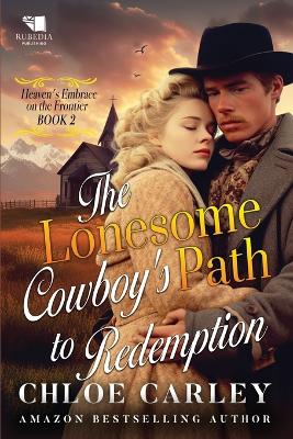 Book cover for The Lonesome Cowboy's Path to Redemption