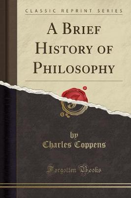 Book cover for A Brief History of Philosophy (Classic Reprint)