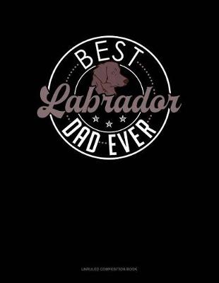 Cover of Best Labrador Dad Ever