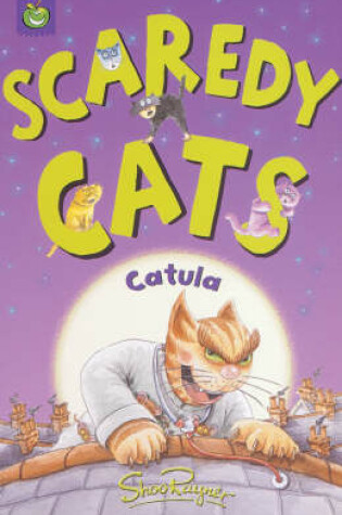 Cover of Scaredy Cats: Catula