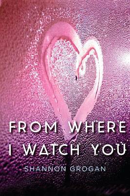 Book cover for From Where I Watch You