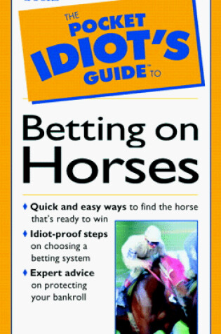 Cover of Pocket Idiot's Guide to Betting on Horses
