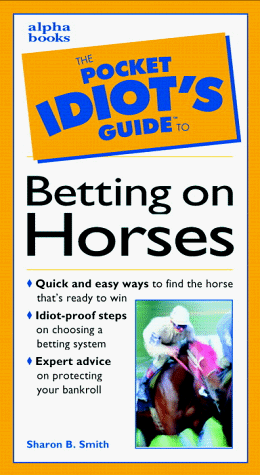 Book cover for Pocket Idiot's Guide to Betting on Horses