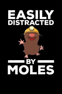 Book cover for Easily Distracted by Moles