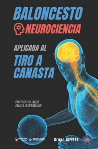 Cover of Baloncesto. Neurociencia aplicada al tiro a canasta