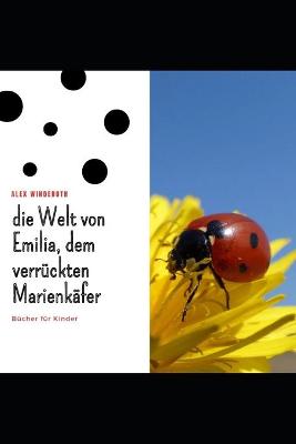 Book cover for Die Welt Von Emilia Dem Verruckten Marienkafer