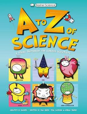 Book cover for Basher Science: An A to Z of Science