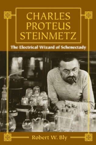 Cover of Charles Proteus Steinmetz: The Electrical Wizard of Schenectady