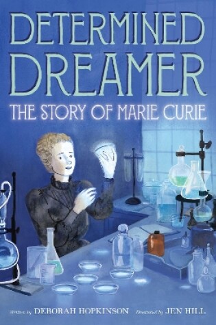 Cover of Determined Dreamer: The Story of Marie Curie