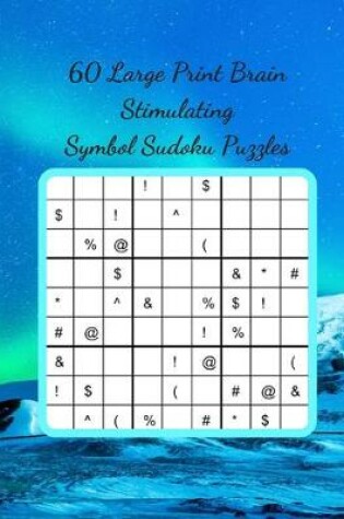 Cover of 60 Large Print Brain Stimulating Symbol Sudoku Puzzles