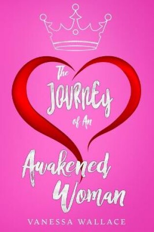 Cover of The Journey of An Awakened Woman
