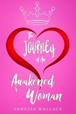 Book cover for The Journey of An Awakened Woman