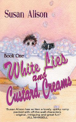 Book cover for White Lies and Custard Creams: The 'White Lies' series Book One - Romantic Comedy