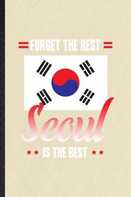 Book cover for Forget the Rest Seoul Is the Best