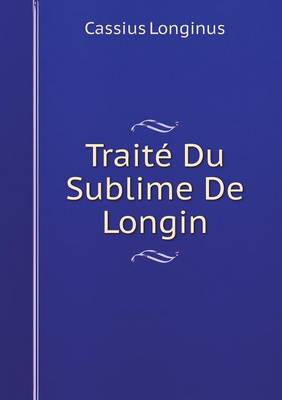 Book cover for Traité Du Sublime De Longin