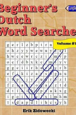 Cover of Beginner's Dutch Word Searches - Volume 3