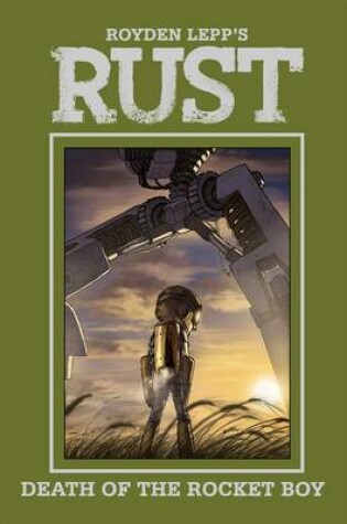 Cover of Rust Vol. 3: Death of the Rocket Boy