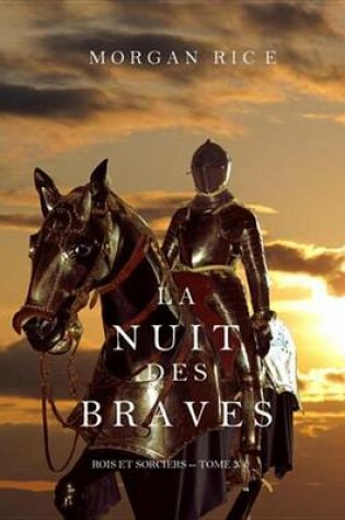 Cover of La Nuit Des Braves (Rois Et Sorciers--Tome 6)