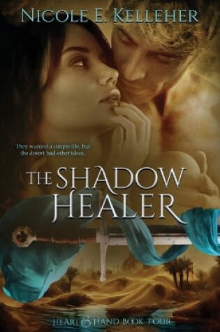 Cover of The Shadow Healer, Book Four of Heart and Hand Series