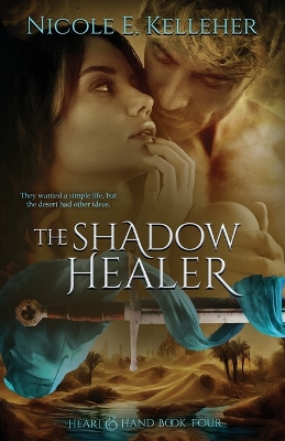 Cover of The Shadow Healer, Book Four of Heart and Hand Series