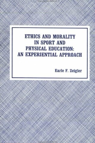 Cover of Ethics and Morality in Sport and Physical Education