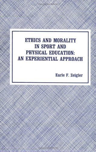 Book cover for Ethics and Morality in Sport and Physical Education