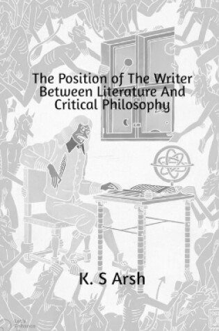 Cover of The Position of the Writer Between Literature and Critical Philosophy