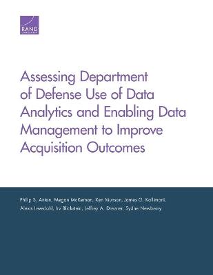 Book cover for Assessing Department of Defense Use of Data Analytics and Enabling Data Management to Improve Acquisition Outcomes