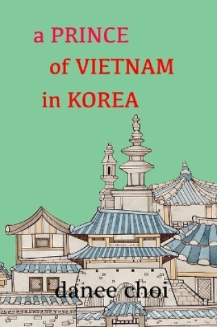 Cover of A Prince of Vietnam in Korea