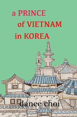 Cover of A Prince of Vietnam in Korea