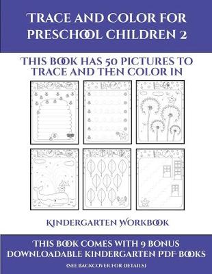 Cover of Kindergarten Workbook (Trace and Color for preschool children 2)