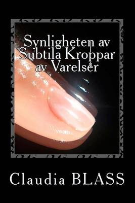 Book cover for Synligheten AV Subtila Kroppar AV Varelser