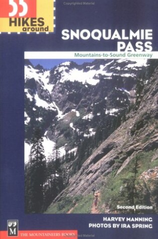 Cover of 55 Hikes Around Snoqualmie Pass