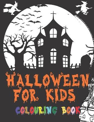 Book cover for Halloween For Kids Colouring Book