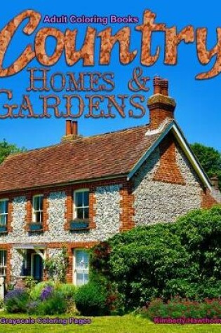 Cover of Adult Coloring Books Country Homes & Gardens