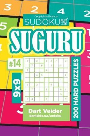 Cover of Sudoku Suguru - 200 Hard Puzzles 9x9 (Volume 14)