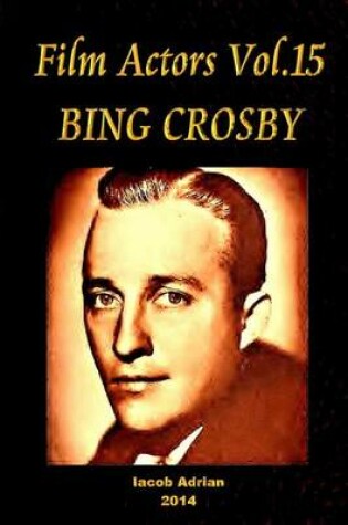 Cover of Film Actors Vol.15 BING CROSBY