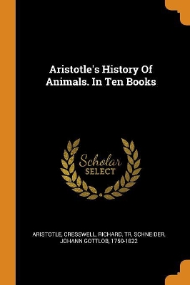 Book cover for Aristotle's History of Animals. in Ten Books