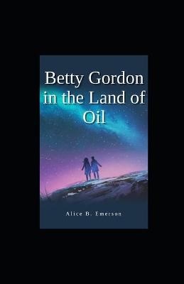 Book cover for Betty Gordon in the Land of Oil illustrated