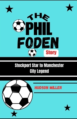 Book cover for The Phil Foden Story