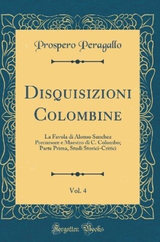 Cover of Disquisizioni Colombine, Vol. 4