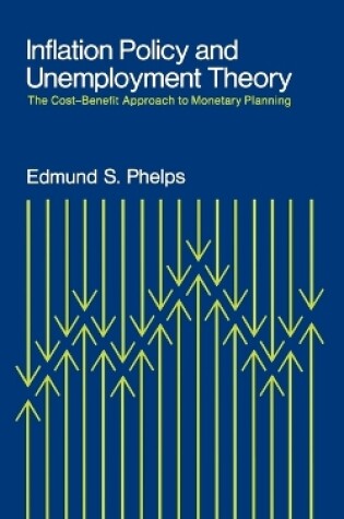 Cover of Inflation Policy and Unemployment Theory