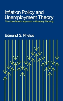 Book cover for Inflation Policy and Unemployment Theory