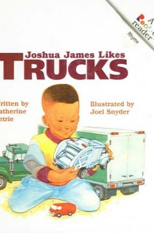 Cover of Joshua James Likes Trucks Revised Edition