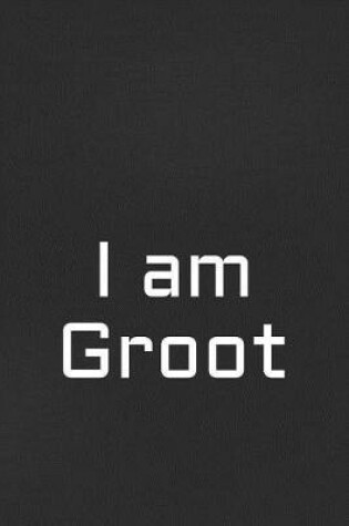 Cover of I Am Groot