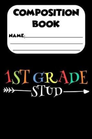 Cover of Composition Book 1st Grade Stud